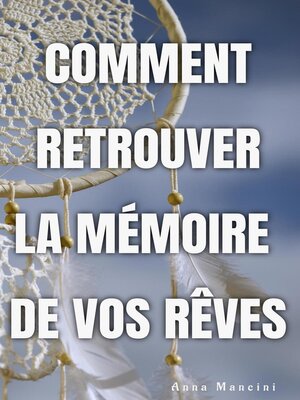 cover image of Comment Retrouver La Memoire De Vos Reves